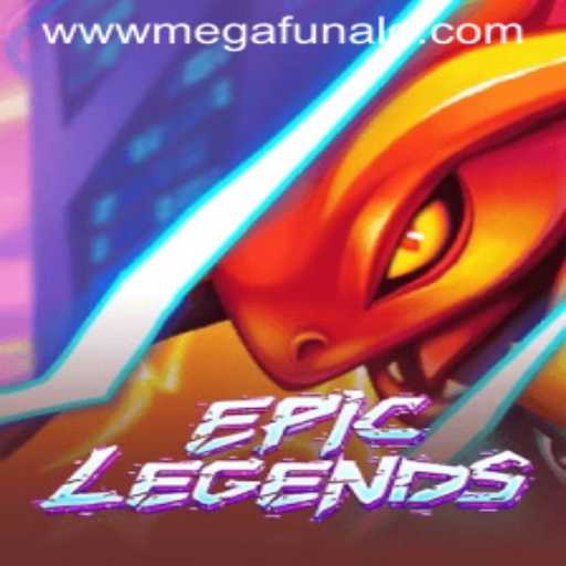 EpicLegends: Unveiling the Megafunalo Experience